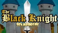 The Black Knight - Get Medieval!