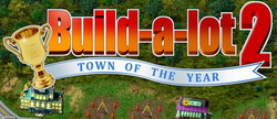 Build-a-lot 2: Town of the Year!