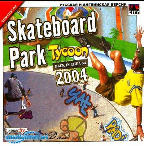 Skateboard Park Tycoon 2004: Back in the USA(Рус)