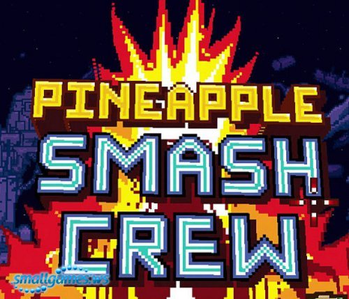 Pineapple Smash Crew